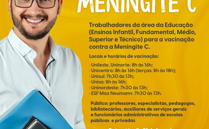 Saúde convoca profissionais da área de Educação para vacinação contra Meningite C