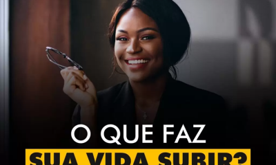 O QUE FAZ SUA VIDA SUBIR?