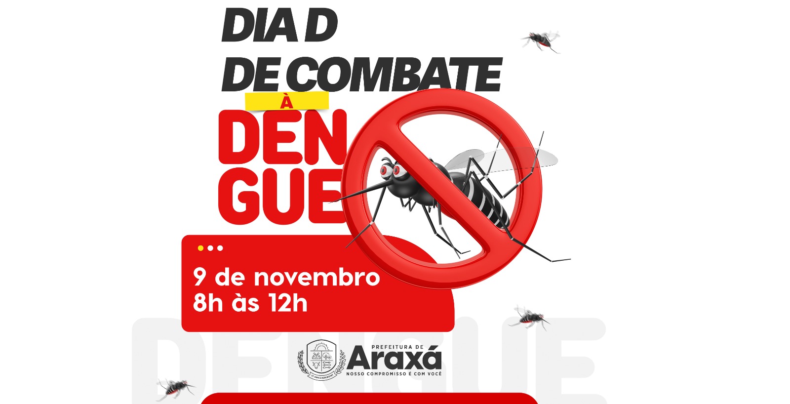 Prefeitura de Araxá realiza Dia D de Combate à Dengue no próximo sábado (9)