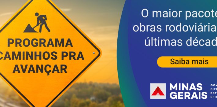 Caminhos para Avançar: Governo de Minas apresenta avanços no programa