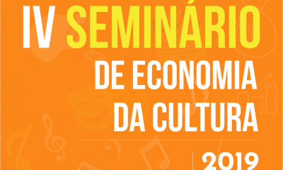 Inscrições gratuitas para o IV Seminário de Economia da Cultura estão abertas