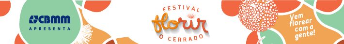 CBMM – Festival Florir