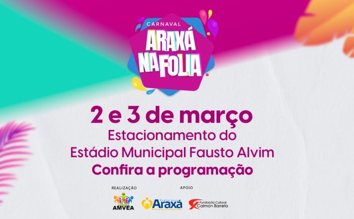 Araxá na Folia 2025 acontece nos dias 2 e 3 de março; confira a programação