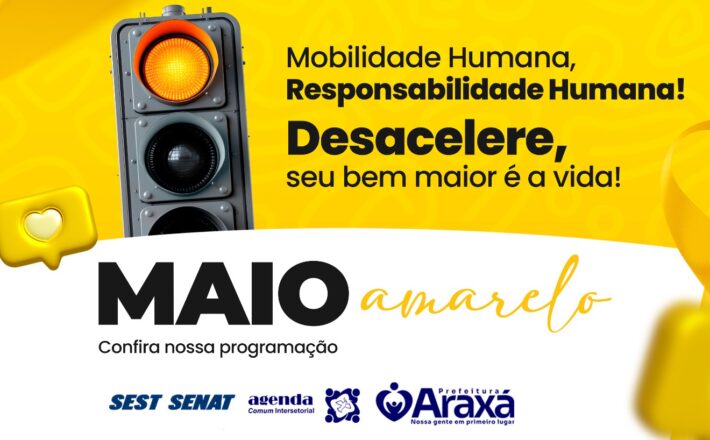 Araxá realiza a Campanha Maio Amarelo de 19 a 23 de maio; confira a programação