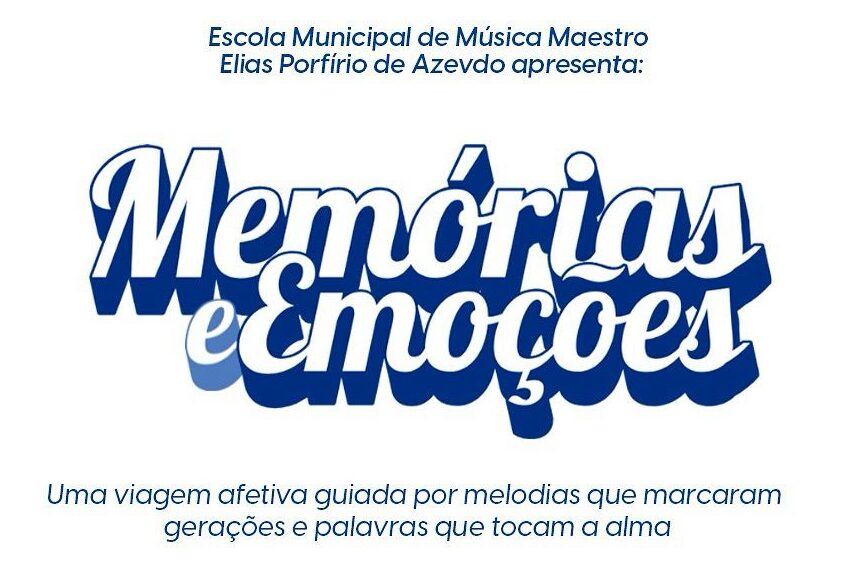 Escola Municipal de Música promove o musical “Memórias & Emoções” nesta terça (24)