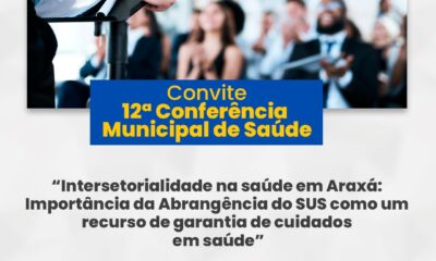 Araxá realiza a 12ª Conferência Municipal de Saúde