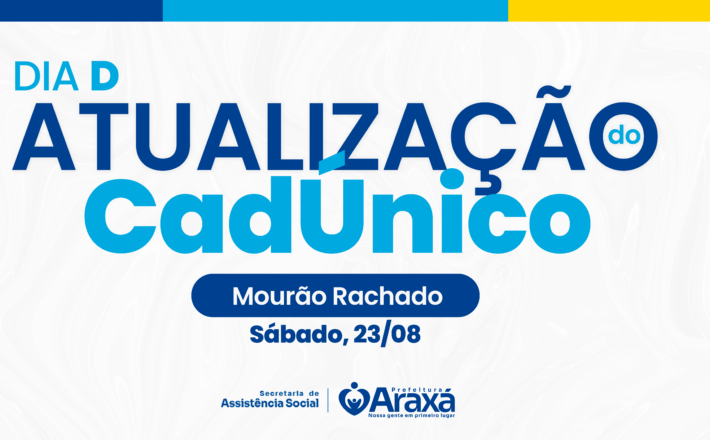 Prefeitura de Araxá realiza “Dia D” de atualização do CadÚnico neste sábado (23) no Mourão Rachado