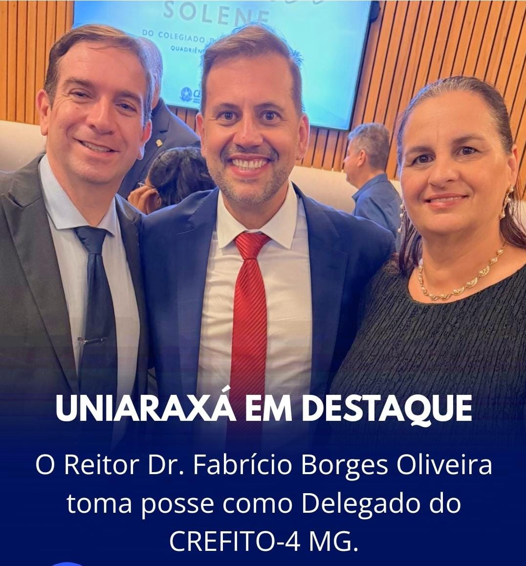 O UNIARAXÁ marcou presença na Cerimônia Solene de apresentação do novo Colegiado do CREFITO-4 MG