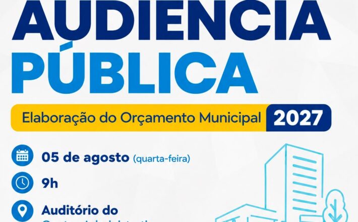 Prefeitura convida população para participar de audiência pública sobre o orçamento de 2027