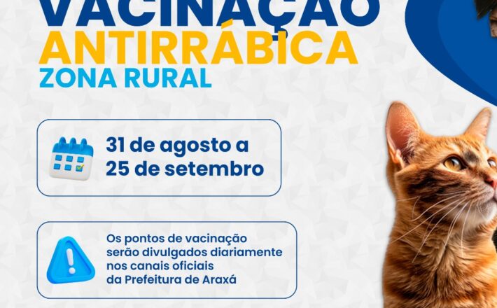 Prefeitura de Araxá inicia vacinação antirrábica na zona rural no dia 31 de agosto
