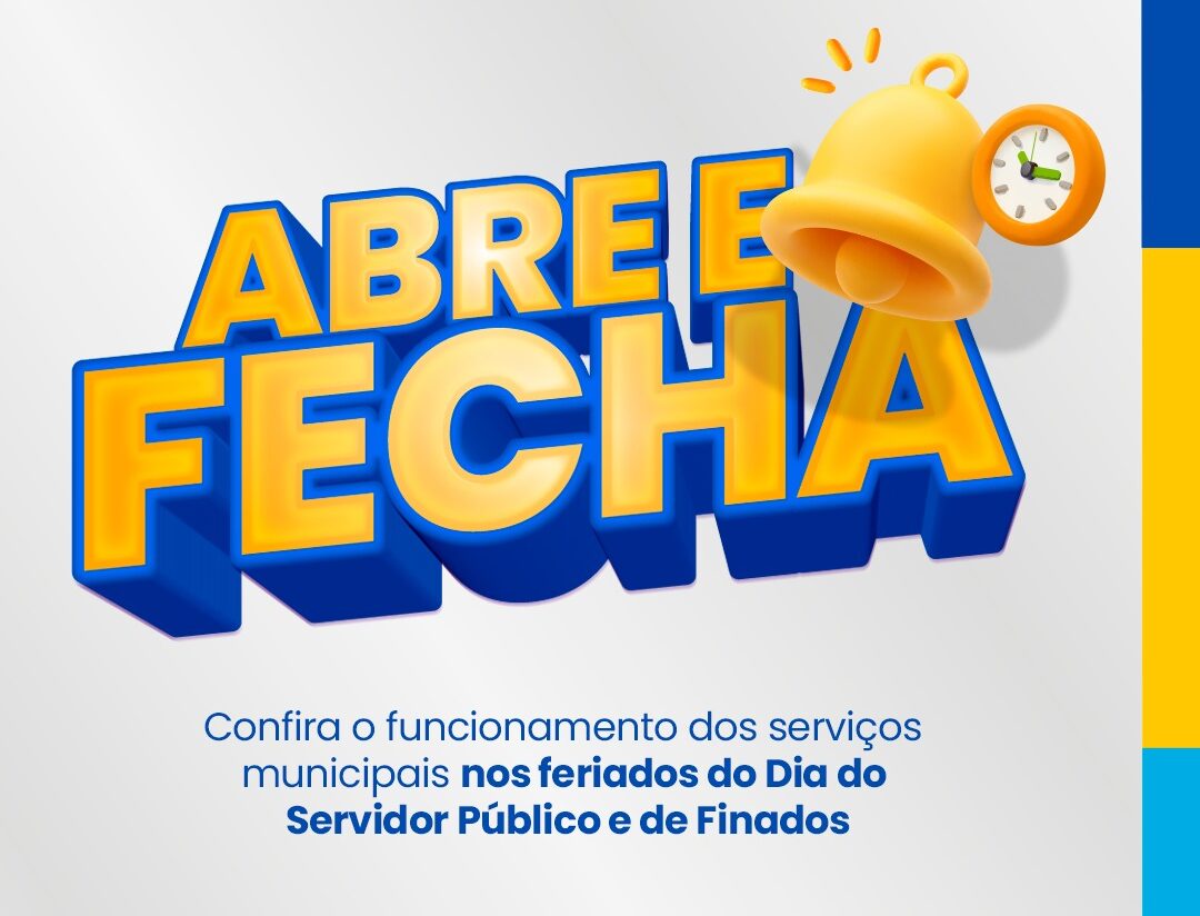 Abre e fecha: confira o funcionamento dos serviços municipais nos feriados do Dia do Servidor Público e de Finados