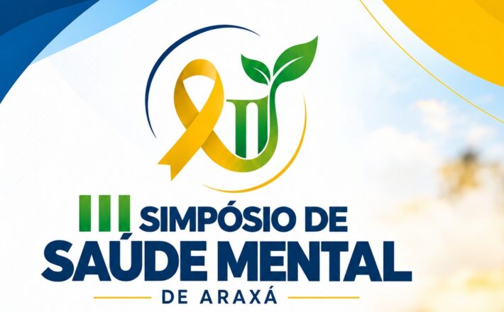 Araxá realiza o III Simpósio de Saúde Mental nos dias 5 e 6 de novembro