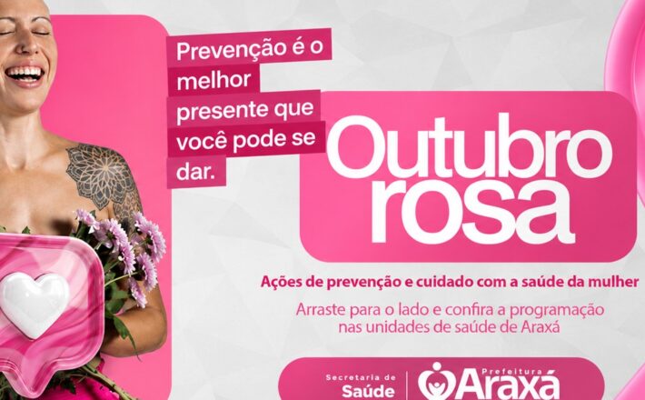 Outubro Rosa amplia atendimentos com programação especial nas unidades de saúde de Araxá; confira o cronograma